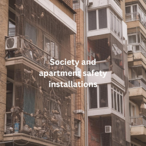 Society and apartment safety installations